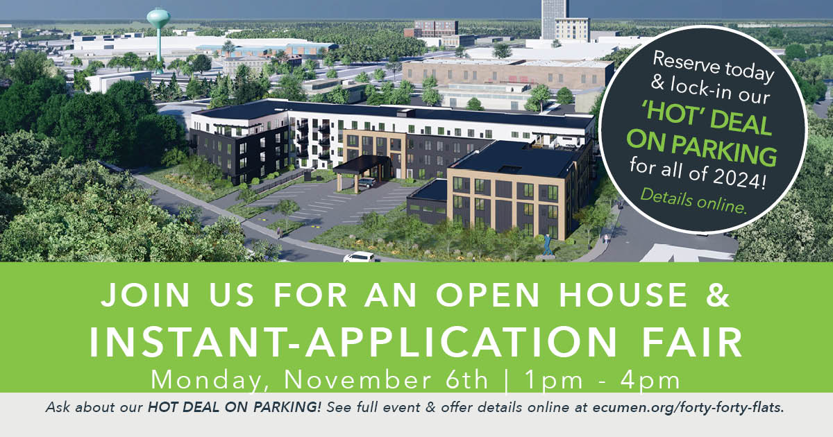 Join us for an Open House & Instant-Application Fair on Monday, Nov. 6th from 1pm - 4pm at the new Forty-Forty Flats in Edina, MN.