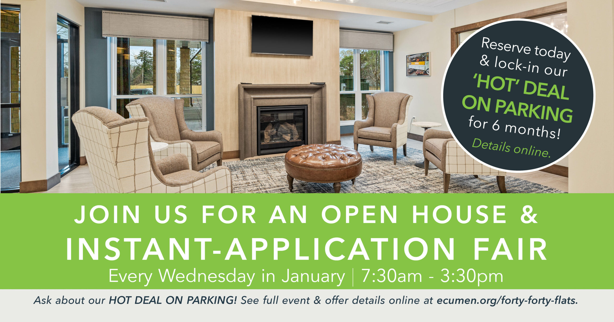 Join us for an Open House & Instant-Application Fair on Wednesdays in January from 7:30am - 3:30pm at the new Forty-Forty Flats in Edina, MN.